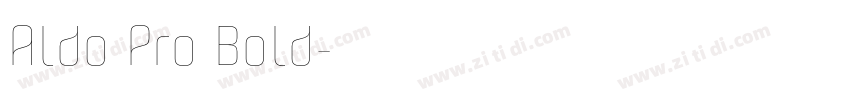 Aldo Pro Bold字体转换
